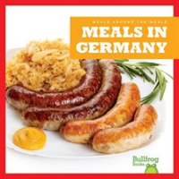 Meals in Germany by Bailey, R. J